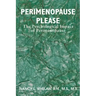 Perimenopause Please: The Psychological Impact of Perimenopause