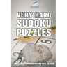Very Hard Sudoku Puzzles The Logic Testing Books for Adults