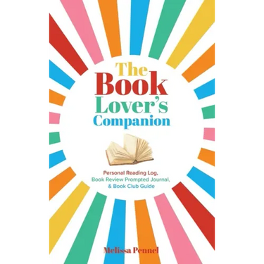The Book Lover's Companion: Personal Reading Log, Review Prompted Journal, and Club Guide