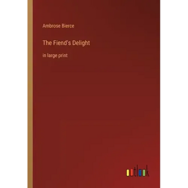 The Fiend's Delight: in large print