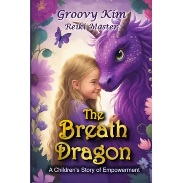 The Breath Dragon: A Children's Story of Empowerment