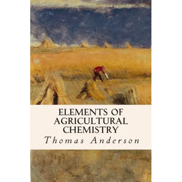 Elements of Agricultural Chemistry