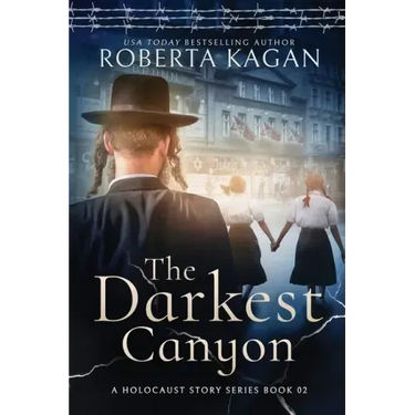The Darkest Canyon: Book Two in A Holocaust Story Series