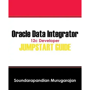 Oracle Data Integrator 12c Developer Jump Start Guide