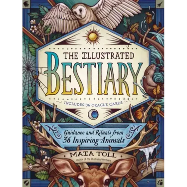 The Illustrated Bestiary: Guidance and Rituals from 36 Inspiring Animals