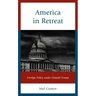 America in Retreat: Foreign Policy under Donald Trump