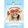 Food for Braces: Recipes, Food Ideas and Tips for EATING with Braces
