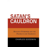 Satan's Cauldron: Religious Extremism and the Prospects for Tolerance