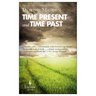 Time Present and Time Past