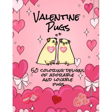 Valentine Pugs 50 Coloring Designs of Adorable and Lovable Pugs