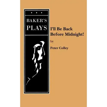 I'll Be Back Before Midnight!