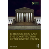Reproduction and the Constitution in the United States