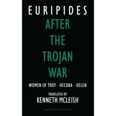 After the Trojan War: Women of Troy / Hecuba / Helen