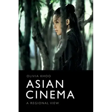 Asian Cinema: A Regional View