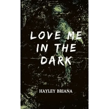 Love Me in the Dark