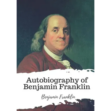 Autobiography of Benjamin Franklin