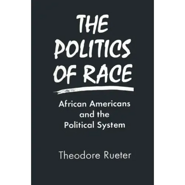 The Politics of Race: African Americans and the Political System