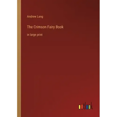 The Crimson Fairy Book: in large print