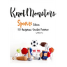 KnotMonsters: Sports edition: 10 Amigurumi Crochet Patterns