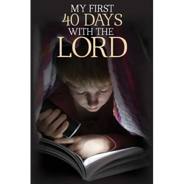 My First 40 Days with the Lord