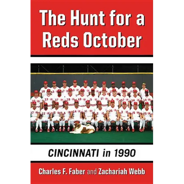 The Hunt for a Reds October: Cincinnati in 1990