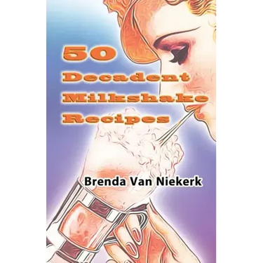 50 Decadent Milkshake Recipes