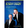 Talking to Yourself Is Not Crazy: Change Your Inner Dialog Take Control of Your Life