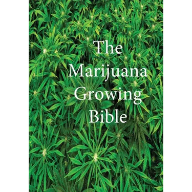 The Marijuana Growing Bible