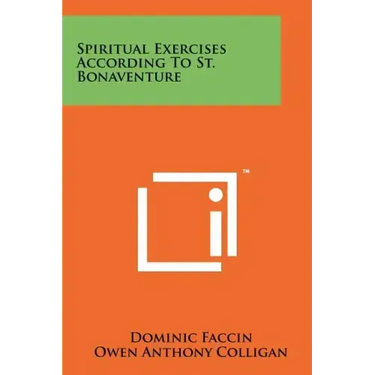 Spiritual Exercises According To St. Bonaventure