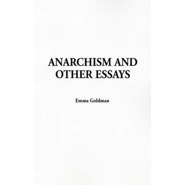 Anarchism and Other Essays