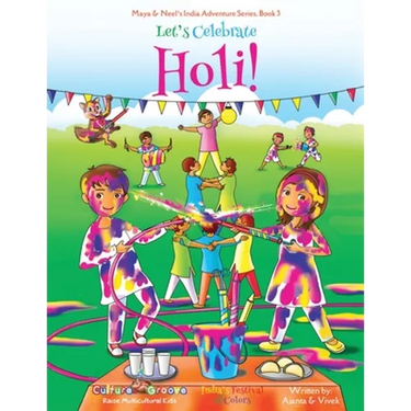 Let's Celebrate Holi! (Maya & Neel's India Adventure Series, Book 3)