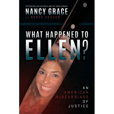 What Happened to Ellen?: An American Miscarriage of Justice