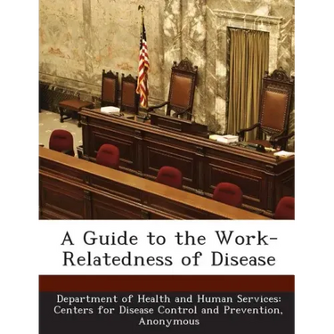 A Guide to the Work-Relatedness of Disease