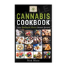 Cannabis Cookbook: Tasty Marijuana Infused Dessert Recipes