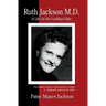 Ruth Jackson, MD: A Life on the Leading Edge