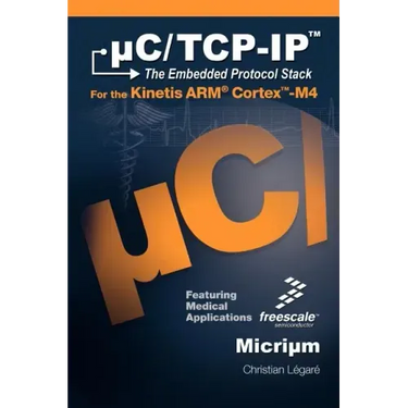 C/TCP-IP, the Embedded Protocol Stack for the Kinetis Arm Cortex-M4