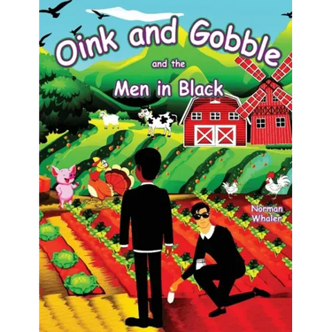 Oink and Gobble and the Men in Black