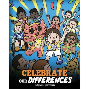 Celebrate Our Differences: A Story About Different Abilities, Special Needs, and Inclusion