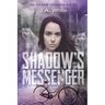 Shadow's Messenger: An Aileen Traver's Novel