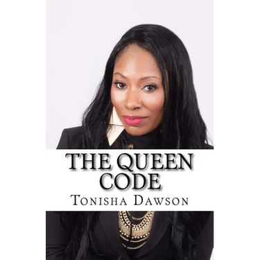 The Queen Code: Reigning & Ruling Your Personal Queendom