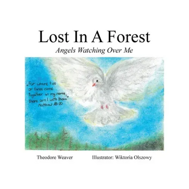 Lost In A Forest: Angels Watching Over Me