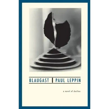 Blaugast: A Novel of Decline
