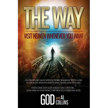 The Way: Visit Heaven Whenever You Want