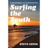 Surfing the South: The Search for Waves and the People Who Ride Them