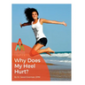 Heel Pain: Why Does My Heel Hurt?: An Anderson Podiatry Center Book