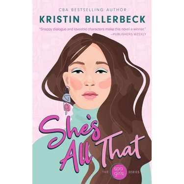 She's All That: A Spa Girls Novel