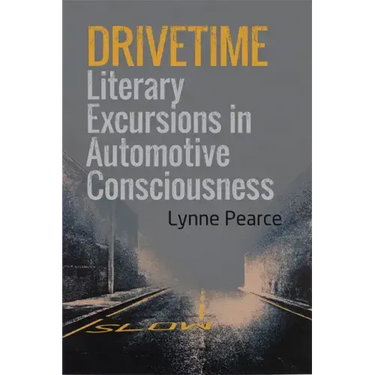 Drivetime: Literary Excursions in Automotive Consciousness