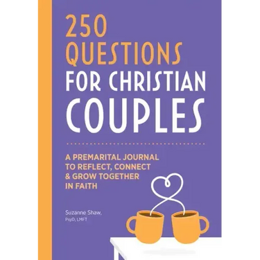 Before We Marry: A Journal for Christian Couples: 250 Questions for Couples to Grow Together in Faith