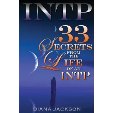 Intp: 33 Secrets From The Life of an INTP