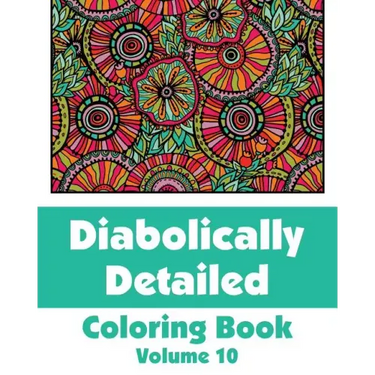 Diabolically Detailed Coloring Book (Volume 10)